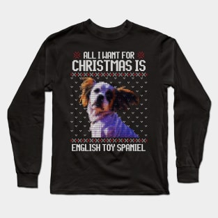 All I Want for Christmas is King Charles Spaniel - Christmas Gift for Dog Lover Long Sleeve T-Shirt